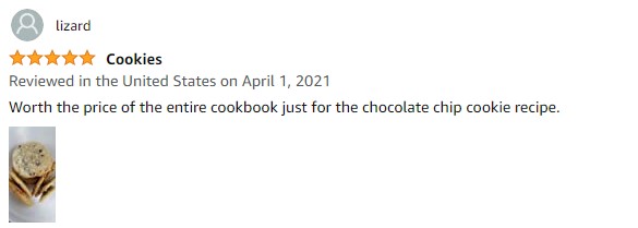 amazon review screenshot that says 5 stars "worth the price of the entire cookbook just for the chocolate chip cookie recipe."